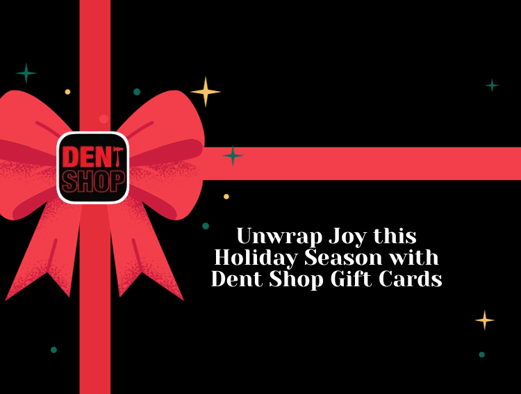 Unwrap Joy this Holiday Season with Dent Shop Gift Cards