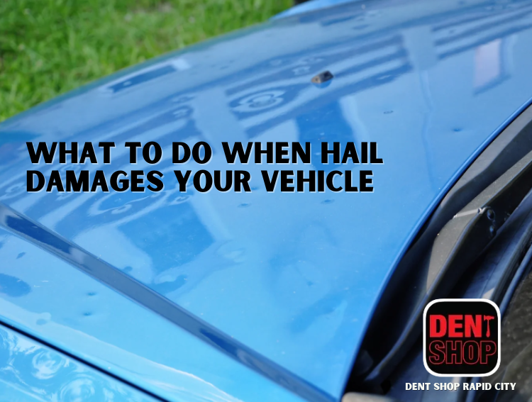 What to Do When Hail Damages Your Vehicle